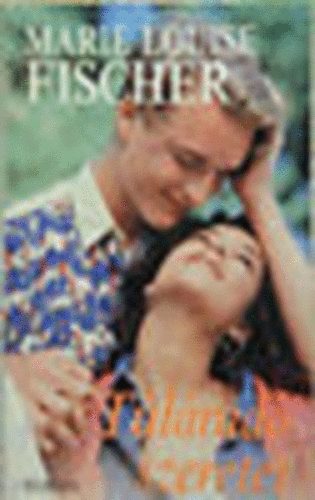 Marie Louise Fischer - T�l�rad� szeretet