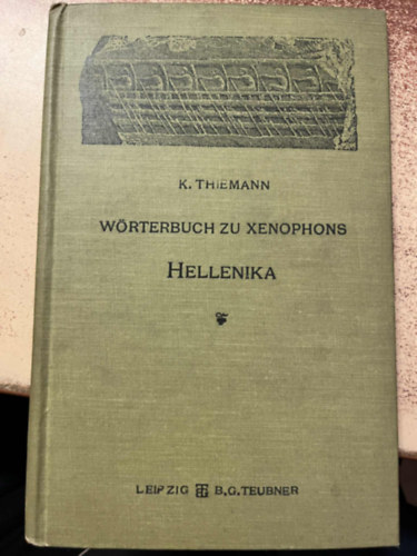 W�rterbuch zu Xenophons Hellenika: Mit besonderer R�cksicht auf Sprachgebrauch und Phraseologie
