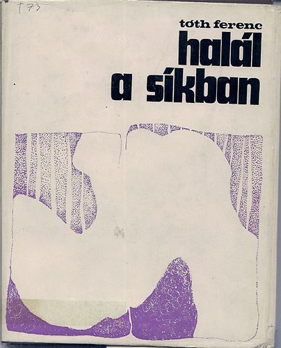 T�th Ferenc - Hal�l a s�kban