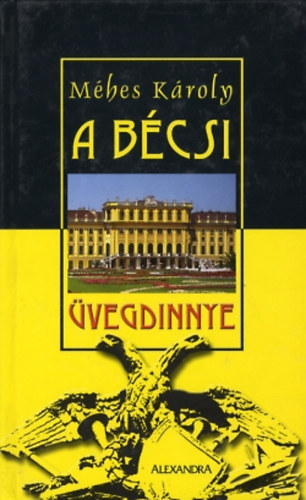 Méhes Károly - A bécsi üvegdinnye