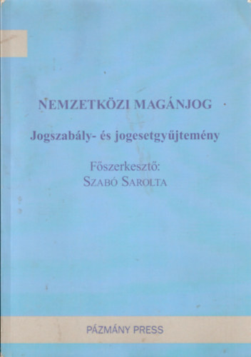 Szab Sarolta  (szerkeszt) - Nemzetkzi magnjog