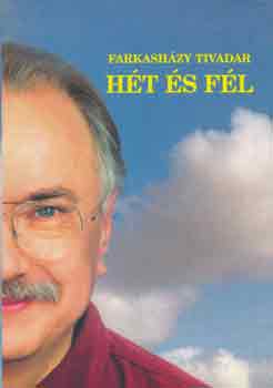 Farkash�zy Tivadar - H�t �s f�l