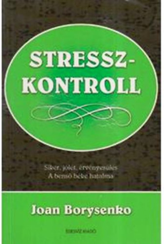 Joan Borysenko - Stresszkontroll