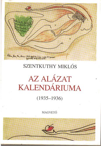 Szentkuthy MIkls - Az alzat kalendriuma (1935-1936)