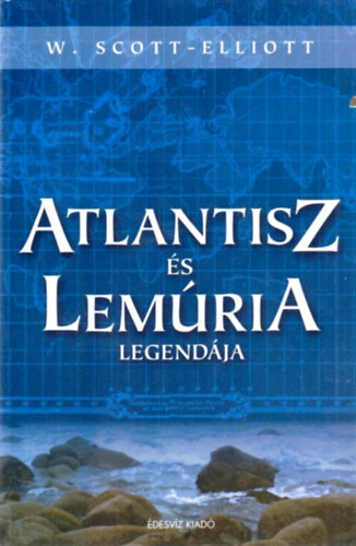 W. Scott-Elliott - Atlantisz s Lemria legendja
