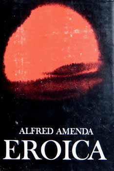 Alfred Amenda - Eroica (Beethoven letnek regnye)