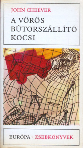 John Cheever - A v�r�s b�torsz�ll�t� kocsi