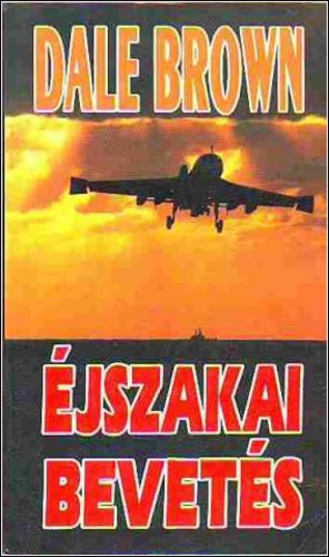 Ford�totta: Podlipszky Lajos Dale Brown - �jszakai bevet�s (Patrick McLanahan 3.)