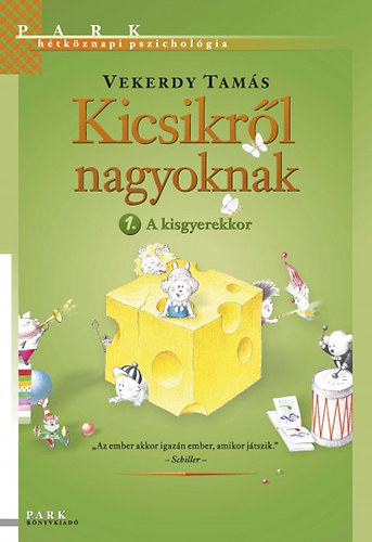 Vekerdy Tams - Kicsikrl nagyoknak 1. (a kisgyerekkor)