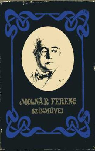 Moln�r Ferenc - Moln�r Ferenc sz�nm�vei