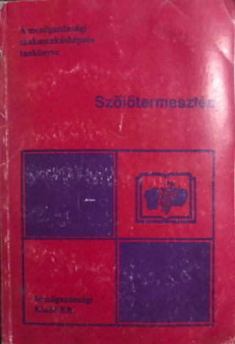 Dr. Kaiser Géza - Szőlőtermesztés
