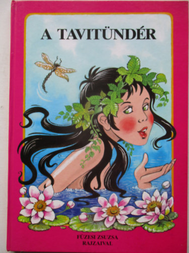 Forma-Art Kiadó - A tavitündér és más mesék