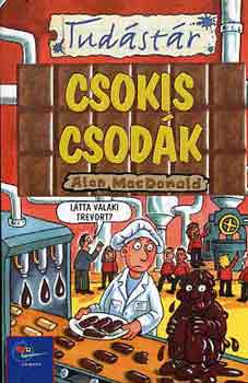 Alan MacDonald - Csokis csodák (tudástár)