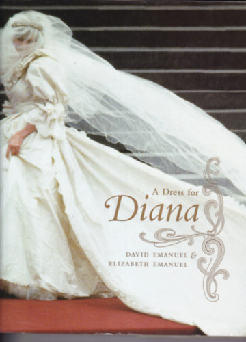 David Emanuel Elizabeth Emanuel - A Dress for Diana