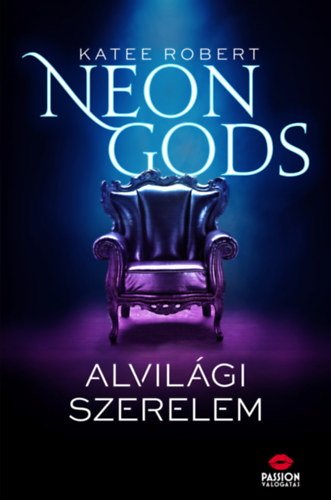 Katee Robert - Neon Gods - Alvilági szerelem
