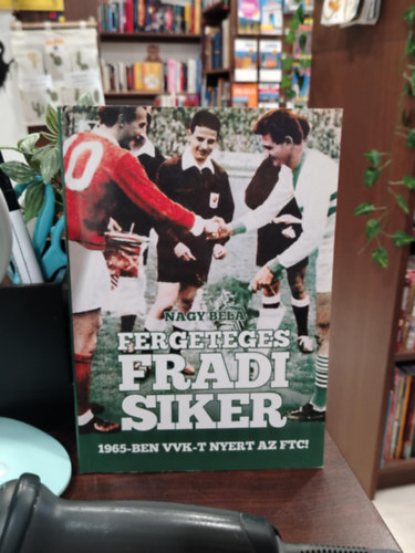 Dr. Nagy B�la - Fergeteges Fradi siker - dedik�lt p�ld�ny