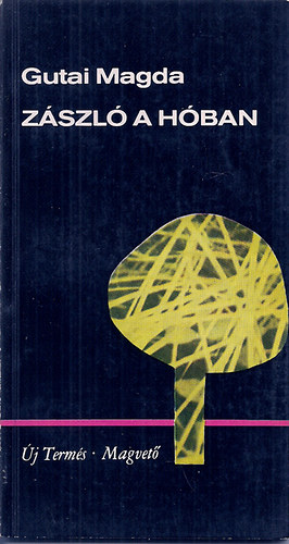 Gutai Magda - Z�szl� a h�ban