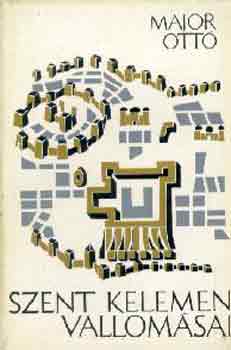Major Ottó - Szent Kelemen vallomásai