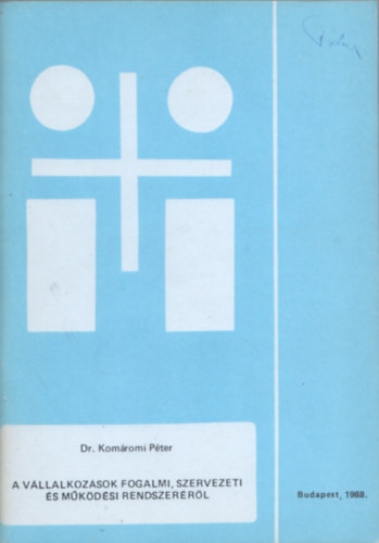 Dr. Komromi Pter - A vllakozsok fogalmi, szervezeti s mkdsi rendszerrl