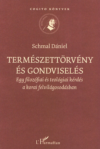 Schmal Dániel - Természettörvény és gondviselés