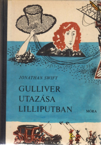 Jonathan Swfit - Gulliver utazsa Lilliputban