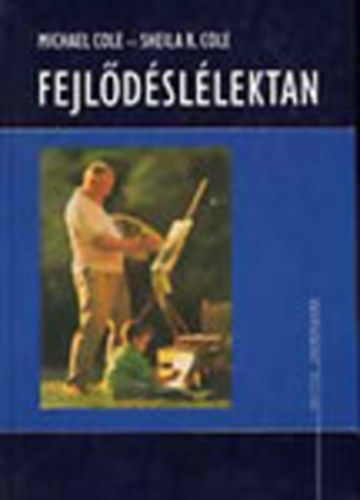 Sheila R. Cole Michael Cole - Fejlődéslélektan