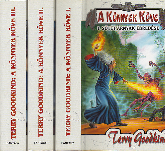 Terry Goodkind - A Knnyek Kve I-III.: Stt rnyak bredse - A hallhoz - A kard varzslja