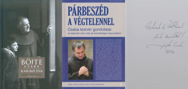 Bjte Csaba Karik va - 2 db Bjte Csaba testvr ktet: Ablak a vgtelenre - Beszlgets a hitrl + Prbeszd a vgtelennel - Dediklt!