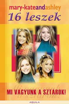 Ashley Olsen Mary-Kate Olsen - Mi vagyunk a szt�rok!