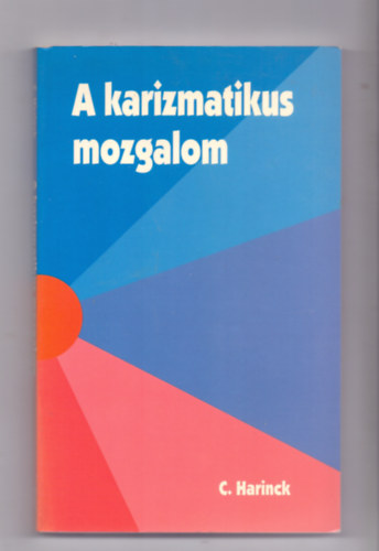 C. Harinck - A karizmatikus mozgalom