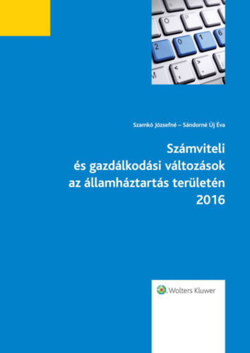 Szamk� J�zsefn� - S�ndorn� �j �va - Sz�mviteli �s gazd�lkod�si v�ltoz�sok az �llamh�ztart�s ter�let�n 2016