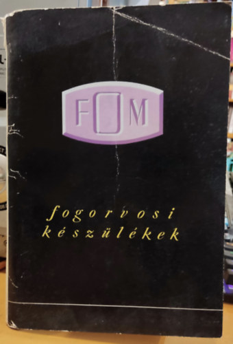 Fom - Fogorvosi kszlkek: Unit I-III. + LF I. + UF I. + FVK + AF I. + DK + FVKM