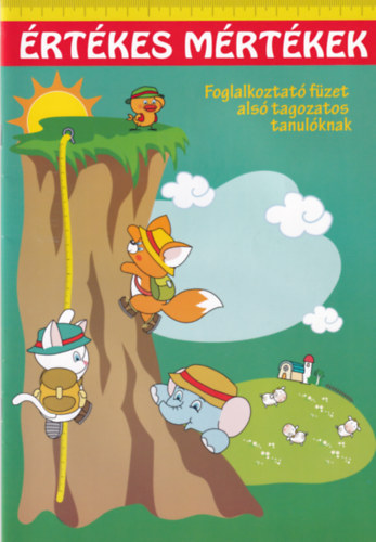 Értékes Mértékek - Foglalkoztató füzet alsótagozatos tanulóknak