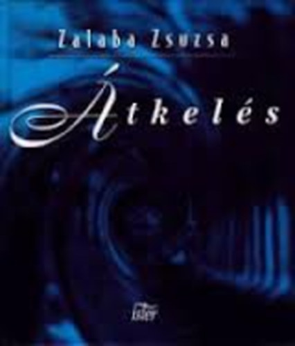 Zalaba Zsuzsa - Átkelés