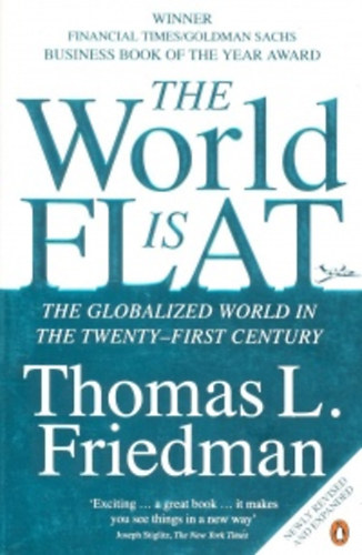 Thomas L. Friedman - The World is Flat - The Globalized World in the Twenty-First Century