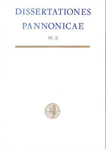 Budapest - Dissertationes Pannonicae III.2.