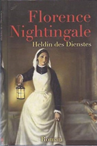 J. Friz - Florence Nightingale - Heldin des Dienstes