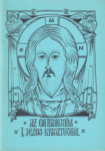 Dr. Kaulics L�szl� - Az �n ikonjaim I. - J�zus Krisztusr�l