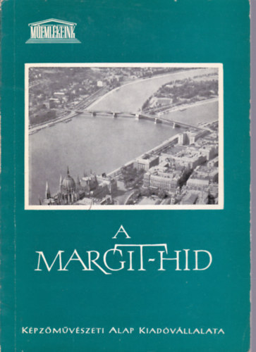 F. Mih�ly Ida - A Margit-h�d (M�eml�keink)