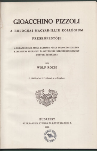 Wolf Rózsi - Gioacchino Pizzoli a bolognai magyar-illir kollégium freskófestője