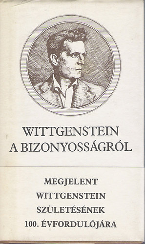 Ludwig Wittgenstein - A bizonyoss�gr�l