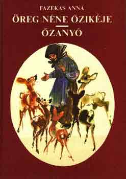 Fazekas Anna - Öreg néne őzikéje-Őzanyó