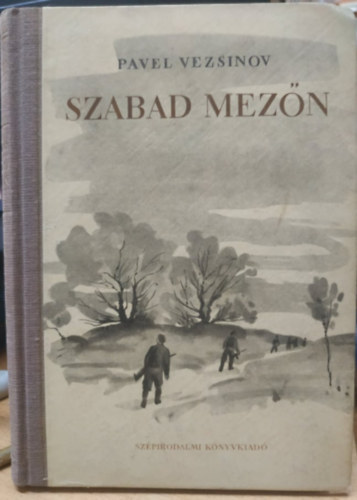 Egri Gyrgy; Brsony Istvn; Abonyi rpd; Benedek Elek; Jkai Mr; Mosdssy Imre - Erdn, mezn - A szabad g alatt - A cseregyermekek - A kirly knyve