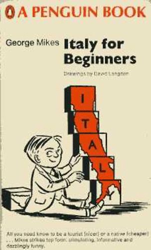 George Mikes - Italy for Beginners