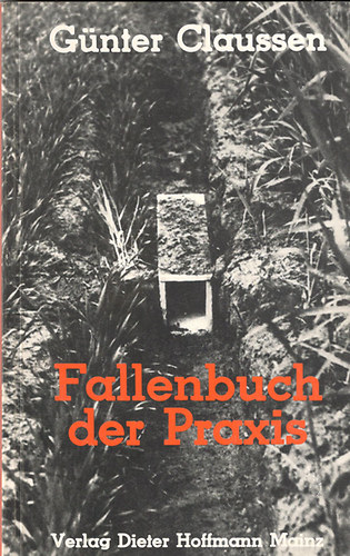 Günter Claussen - Fallenbuch der Praxis
