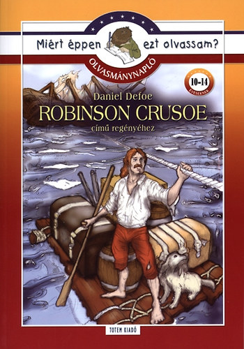 Daniel Defoe - Robinson Crusoe - Olvasm�nynapl�