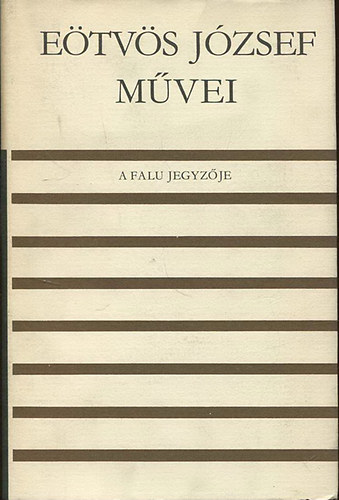 Eötvös József - A falu jegyzője (Eötvös József művei-Magyar Helikon)