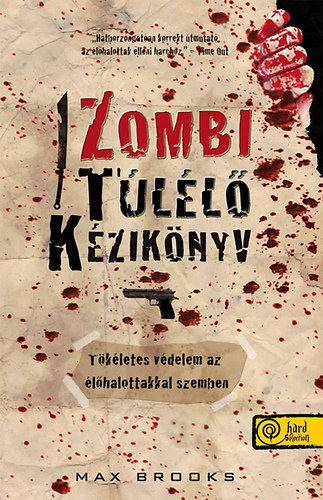 Max Brooks - Zombi tll kziknyv - Tkletes vdelem az lhalottakkal szemben