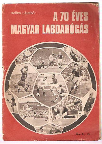 Szcs Lszl - A 70 ves magyar labdargs