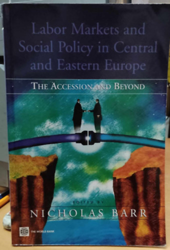 Nicholas Barr - Labor markets and social policy in Central and Eastern Europe (The Accession and Beyond)(The World Bank)